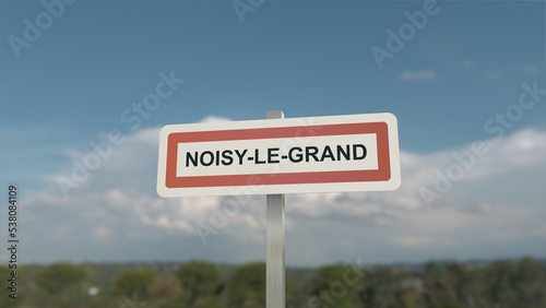 Panneau de la ville de Noisy-Le-Grand. Entrée dans la municipalité.	
