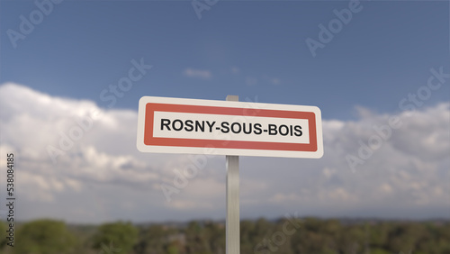 Panneau de la ville de Rosny-Sous-Bois . Entrée dans la municipalité.	
