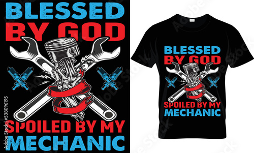 blessed by god spoiled by my mechanic t-shirt design template.