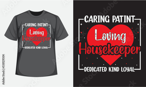Caring Patent Loving Housekeeper T-Shirt