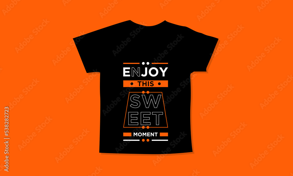 Enjoy this sweet moment motivational quotes t shirt design l Modern quotes apparel design l Inspirational custom typography quotes streetwear design l Wallpaper l Background design Enjoy this sweet moment motivational quotes t shirt design l Modern quotes apparel design l Inspirational custom typography quotes streetwear design l Wallpaper l Background design