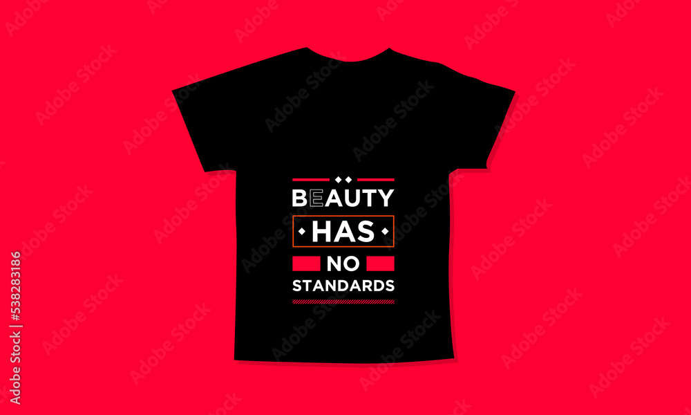 Beauty has no standards motivational quotes t shirt design l Modern quotes apparel design l Inspirational custom typography quotes streetwear design l Wallpaper l Background design Beauty has no standards motivational quotes t shirt design l Modern quotes apparel design l Inspirational custom typography quotes streetwear design l Wallpaper l Background design