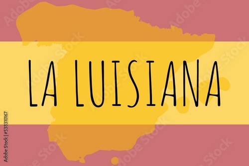 La Luisiana: Illustration mit dem Namen der spanischen Stadt La Luisiana photo