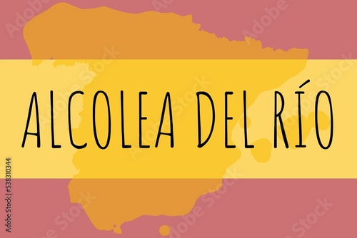 Alcolea del Río: Illustration mit dem Namen der spanischen Stadt Alcolea del Río photo