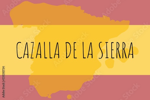 Cazalla de la Sierra: Illustration mit dem Namen der spanischen Stadt Cazalla de la Sierra photo