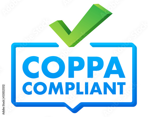 COPPA compliant - Children s Online Privacy Protection Act label icon. Vector stock illustration.