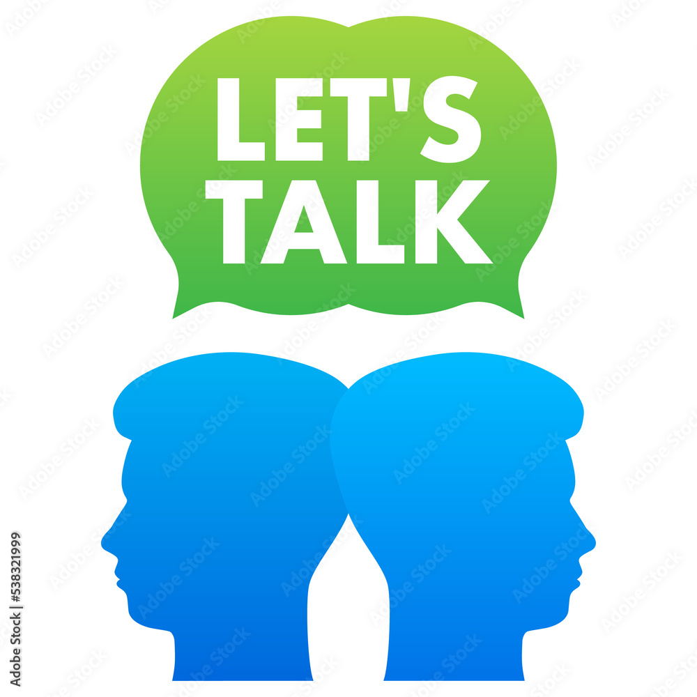 let s talk Dialog, chat speech bubble. Marketing concept.