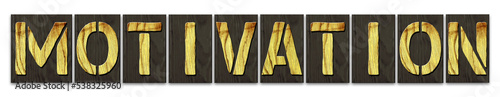 Motivation. Word from wooden letters isolated on white background. Business.