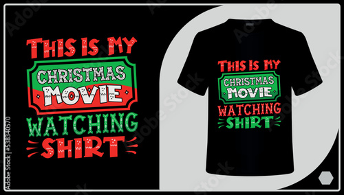This Is My Christmas Movie Watching Shirt Christmas T-Shirt Design