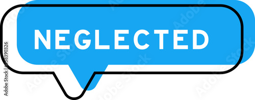 Speech banner and blue shade with word neglected on white background