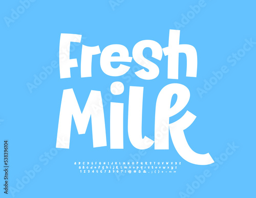 Vector advertising sign Fresh Milk. Trendy artistic Font. Funny white Alphabet Letters, Numbers and Symbols.