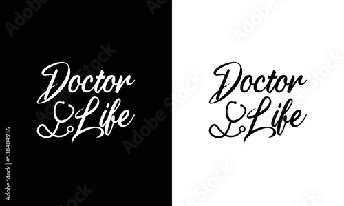 Doctor Life T shirt design  typography