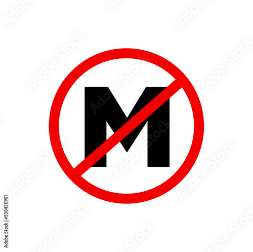 M Letter Banned vector icon. Do not use M letter.