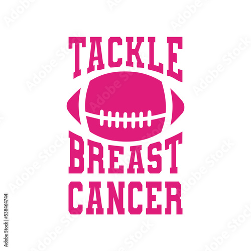 tackle breast cancer, cancer fight svg, football sport cancer svg png, wear pink svg, Cancer awareness Svg, cancer svg png, support squad

