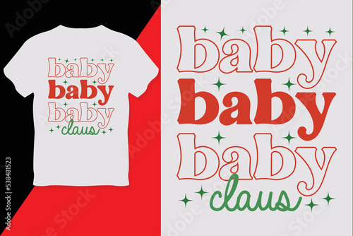baby baby baby Claus Day of the dead t shirt design 