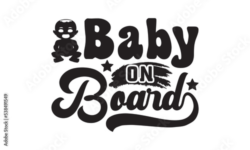 Baby on Board Baby Svg, Baby Svg Design, Baby Funny Graphics hello Svg Design, Daddy lover, mom lover, Daddy and mom svg, Baby t shirt, Baby vector