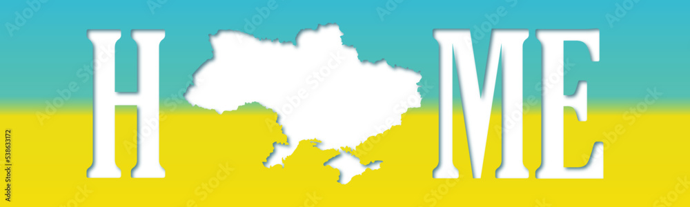 banner home Ukraine, flag of Ukraine, inscription, map of Ukraine