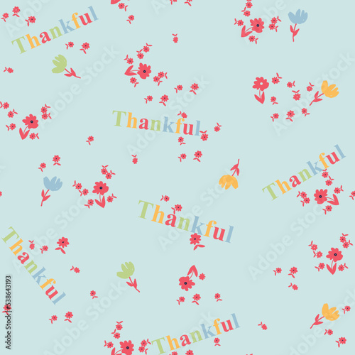 Cute ditsy thanksgiving, christmas, trendy playful conversational colorful positive letter and words seamless pattern print background  for fashion, textile, tshirt, girls, kids 