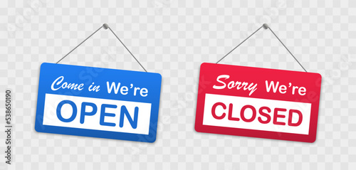Realistic signboards with Come in, we're open and Sorry we are closed. Door signs. Hanging banner for business, shops, sites, services, cafe, restaurant etc. Vector illustration.
