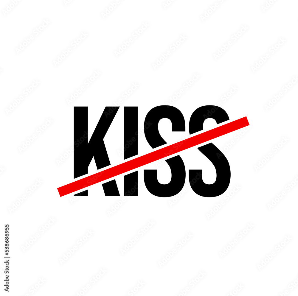 Kiss banned here vector typography text. NO kiss typo. Kiss banned here vector typography text. NO kiss typo.