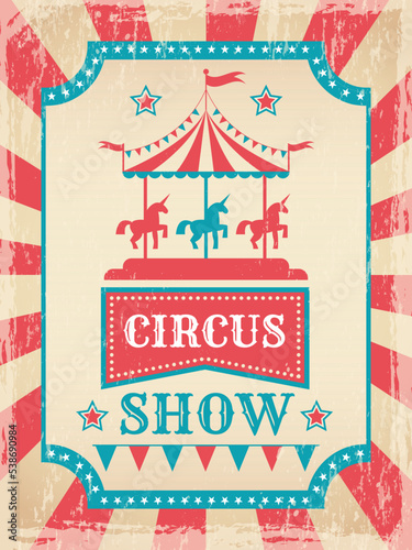 Circus show poster. invitation placard for circus attraction. Vector design template with place for personal text