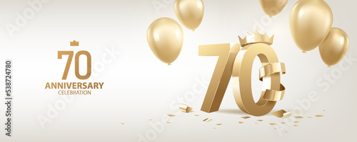 70th Anniversary celebration background. 3D Golden numbers with a crown, confetti and balloons.