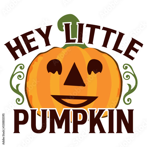 Hey Little Pumpkin, Halloween Pumpkin SVG Design