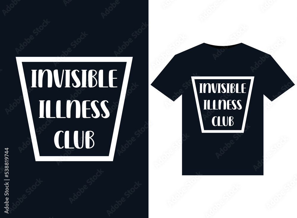 Invisible Illness Club illustrations for print-ready T-Shirts design Invisible Illness Club illustrations for print-ready T-Shirts design