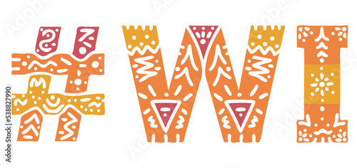 WI Hashtag. Isolated text with national ethnic ornament. Patterned Hashtag #WI is abbreviation for the US American state Wisconsin for print, clothing, t-shirt, poster, banner, flyer. Stock vector pic