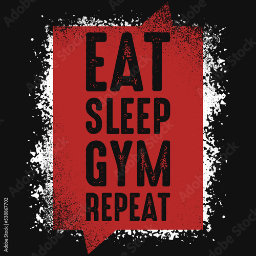 Eat sleep gym repeat tshirt design