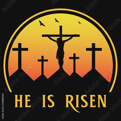 He is risen tshirt design