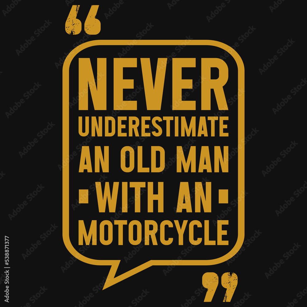 Never underestimate an old man with an motorcycle tshirt design