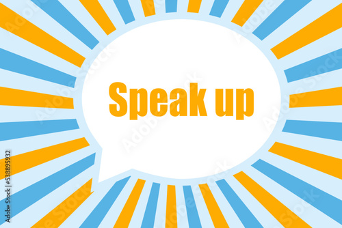 Speak up banner icon. Poster speech illustration symbol. Label information vector