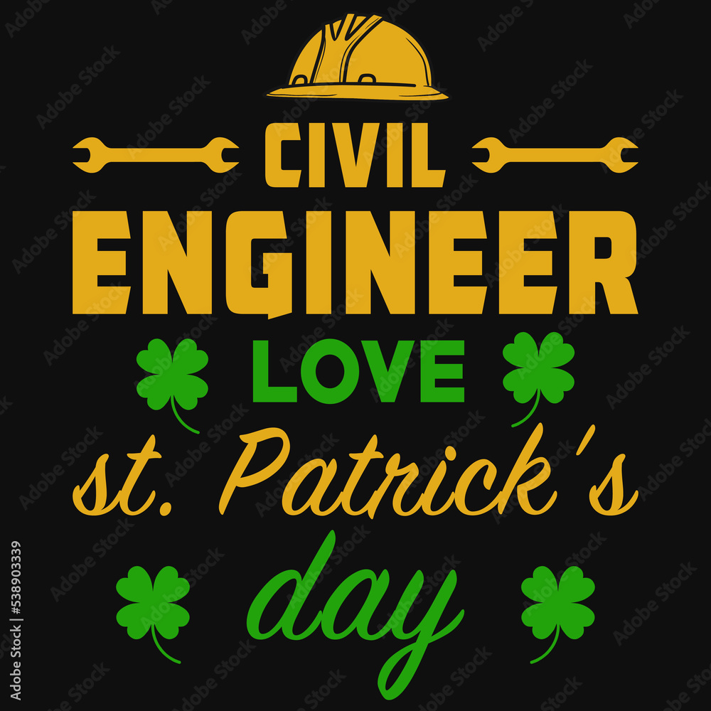 Civil engineer love st. Patrick's day tshirt design