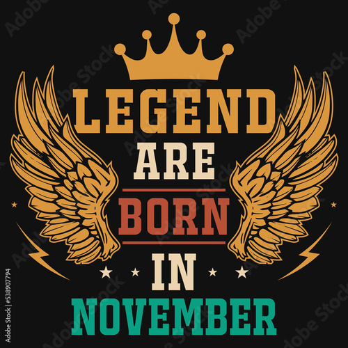 Legend are born in November tshirt design