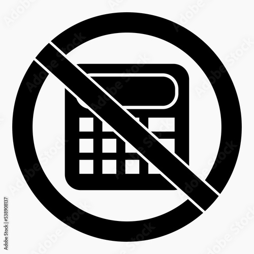 No calculator. Don't count. Don't use a calculator. Calculator banned. Vector icon.