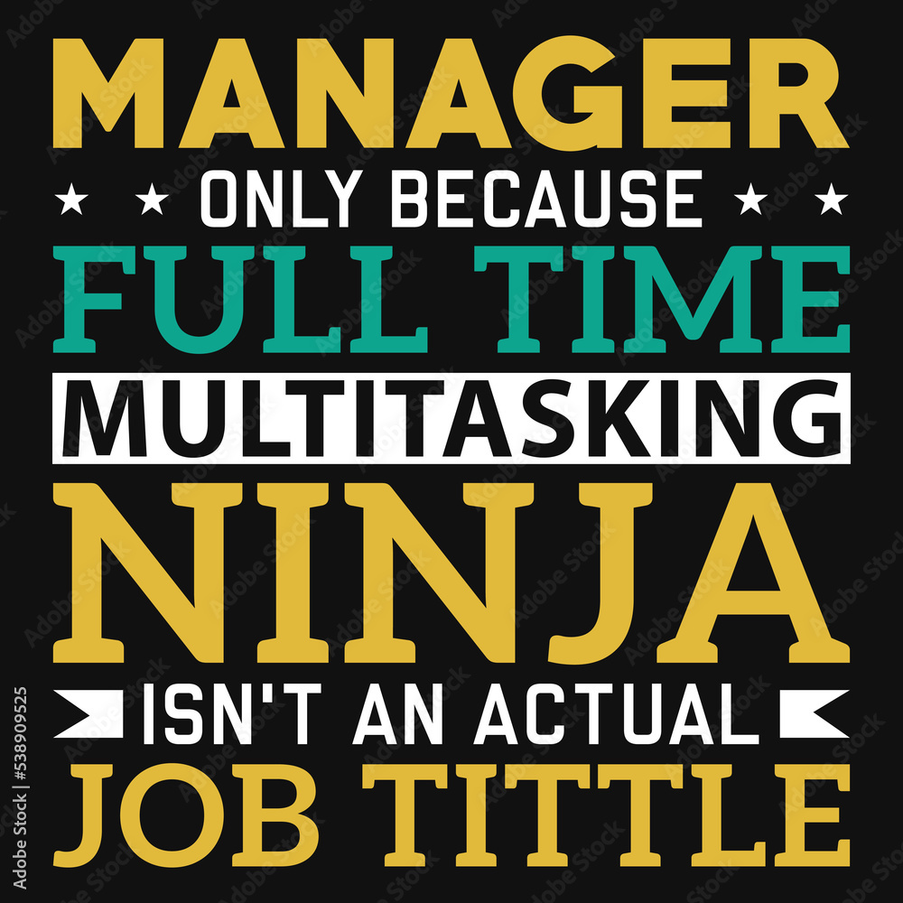 Manager typography tshirt design Manager typography tshirt design