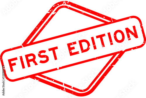 Grunge red first edition word rubber seal stamp on white background