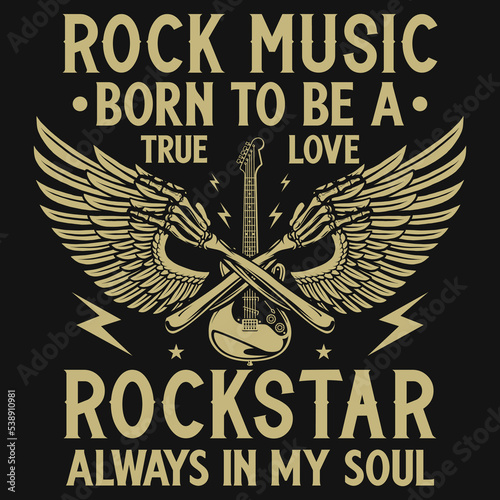 Rock music born to be a true love rockstar tshirt design