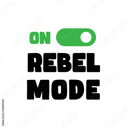 Sticker for social media content with rebel mode on sign. Vector illustration design for print, poster.