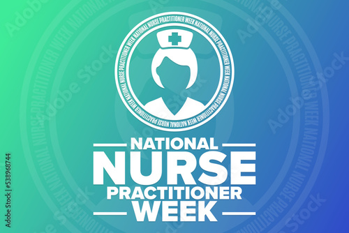National Nurse Practitioner Week. Holiday concept. Template for background, banner, card, poster with text inscription. Vector EPS10 illustration.