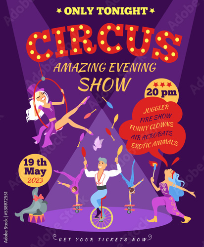 Cartoon circus show poster. Invitation with different performers. Actors tricks. Acrobats on unicycle. Gymnasts and animals. Jugglers amusement performance. Splendid vector flyer design