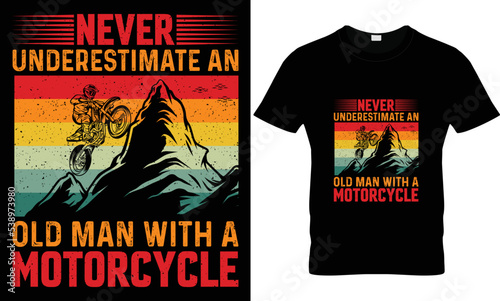 never underestimate an old man with a motorcycle motorcycle T-shirt design bike rider mountain retro vintage t-shirt