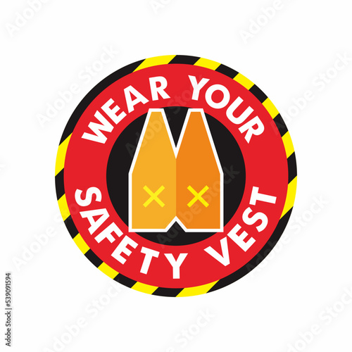 Round shape for sticker design advice to wear safety vest.