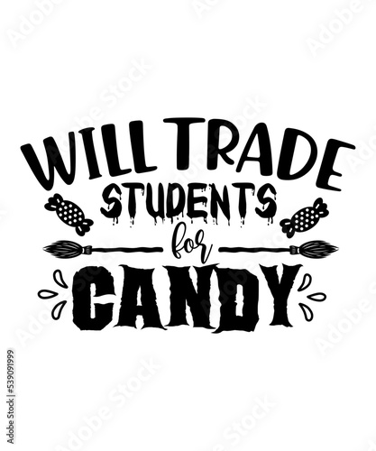 Will trade students candy Happy Halloween shirt print template, Pumpkin Fall Witches Halloween Costume shirt design