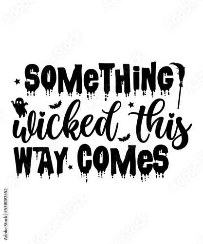 Something wicked this way comes Happy Halloween shirt print template  Pumpkin Fall Witches Halloween Costume shirt design