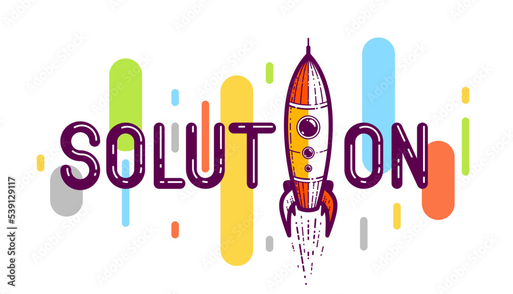 Solution word with rocket instead of letter I, science and business concept, vector conceptual creative logo or poster made with special font.