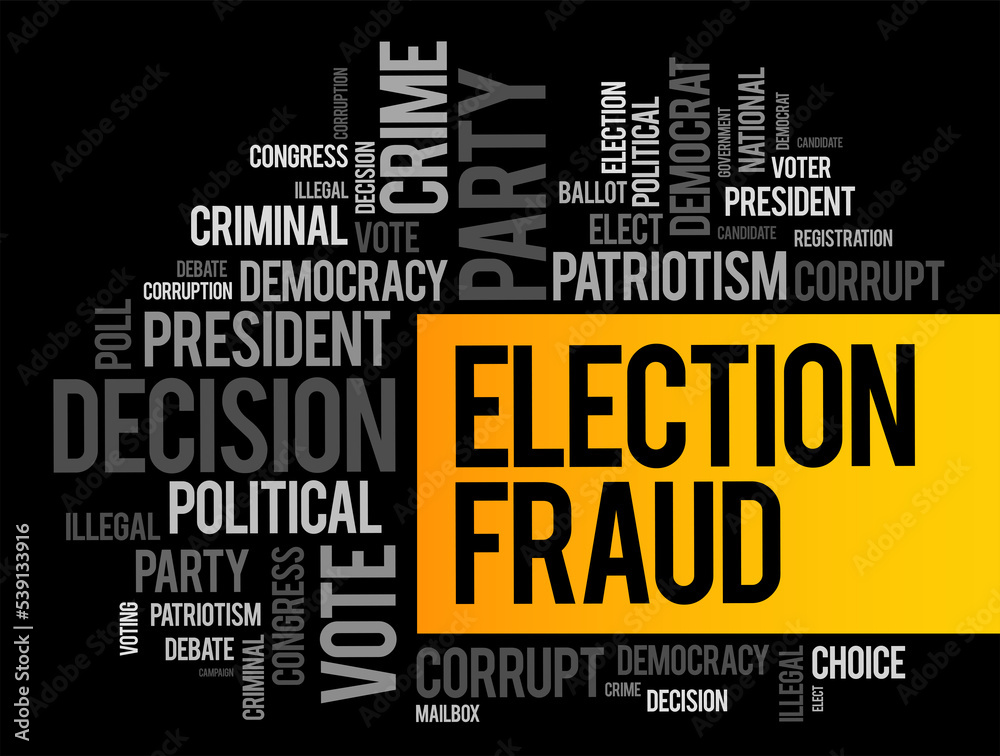 Election Fraud Involves Illegal Interference With The Process Of An