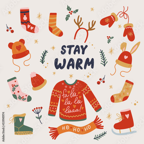 Set of warm winter Christmas clothes design. Stay warm sign. Knit and winter fashion, winter hat, socks, glove, boot, deer antlers, skates, scarf, hat with bunny ears.