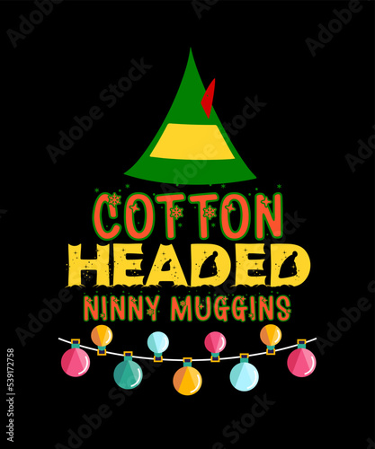 Cotton headed ninny muggins Christmas T-shirt Design photo